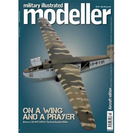 Military Illustrated Modeller (issue 87) July '18 (Aircraft Edition).On A Wing and a Prayer.4 NEWSWhat’s happening in modelling 