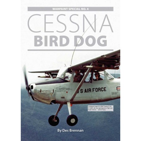 Book Cessna Bird Dog Warpaint Special No 4 Author: Des Brennan. Cessna's Bird Dog was designed and built to serve in what some m