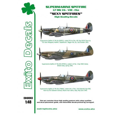Decals “Sexy Spitfires" and includes markings for three aircraft:
- Supermarine Spitfire LF Mk.Vb (EN921), coded YO-A of No. 401