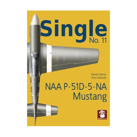 SINGLE NO.11 North-American P-51D-5-NA Mustang. A compilation for aero modellers of 4-view colour profiles, scale plans and phot