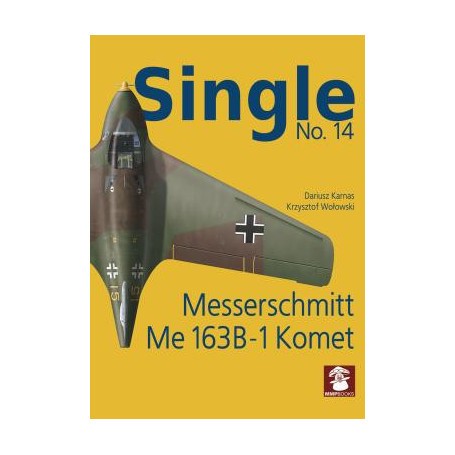 SINGLE NO.14 Messerschmitt Me-163B-1 KometFormat A4, 24 pages (6 in colour)A compilation for aero modellers of 4-view colour pro