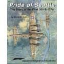 Book Pride Of Seattle. The story of the first 300 Boeing B-17F Flying Fortress ′s (Specials Series) 
