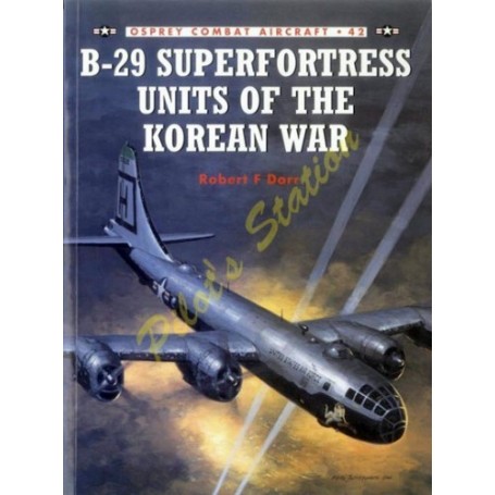 Book Combat Aircraft n°42 - B-29 Superfortress of the K 
