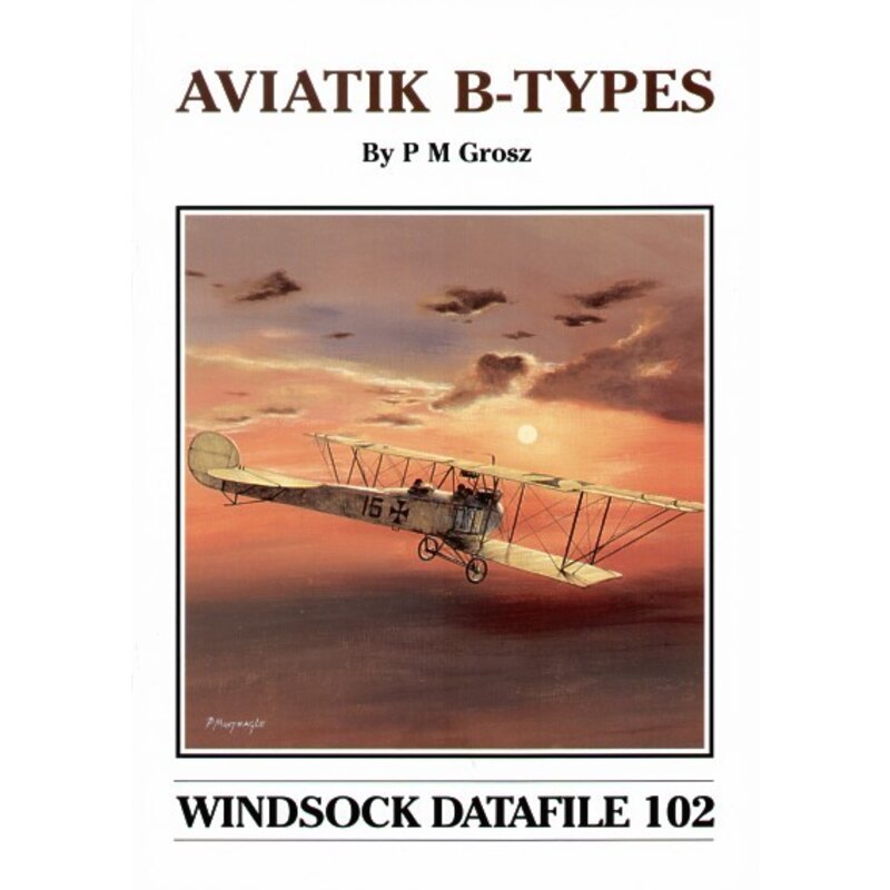 Book Aviatik B types (Windsock Datafiles) 