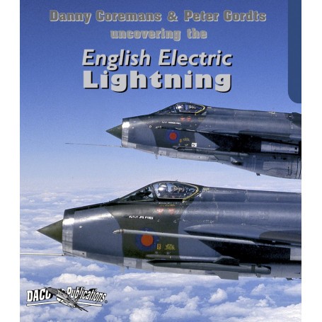 Book Uncovering the English Electric Lightning [BAC/EE Lightning] Almost all types of the EE Lightning are uncovered. Spread ove